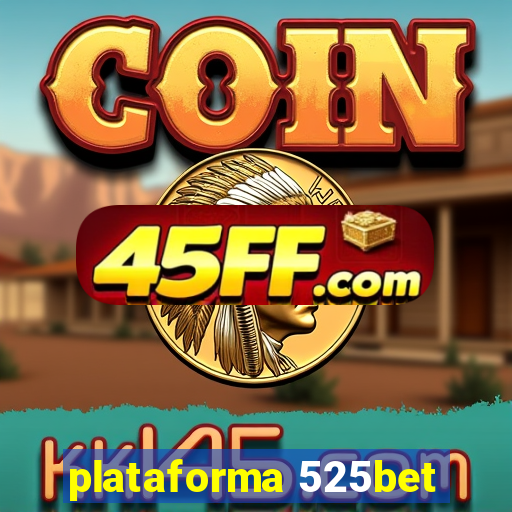 plataforma 525bet